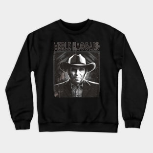 Country Music Fan Design - Merle Haggard Crewneck Sweatshirt